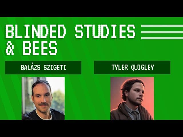 Blinded Studies & Bees