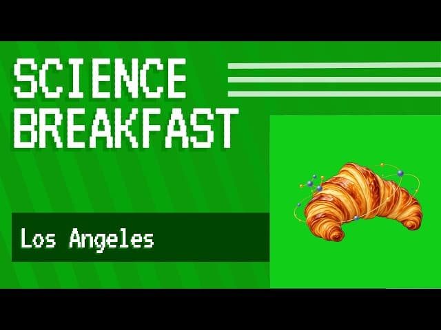 Science x AI Breakfast (LA Tech Week)